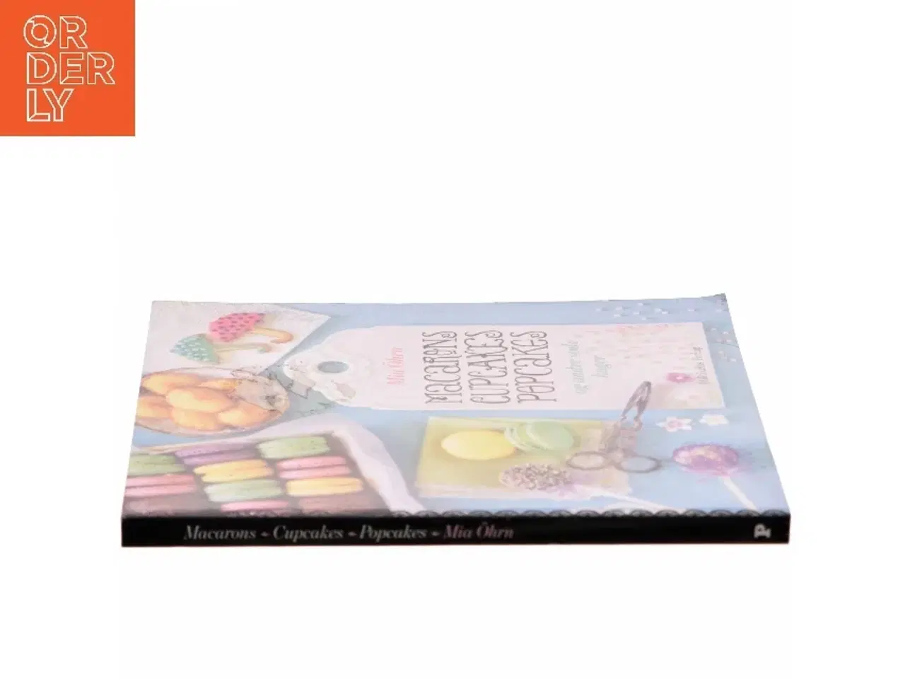 Billede 2 - Macarons, Cupcakes, Popcakes af Mia Öhrn (Bog)