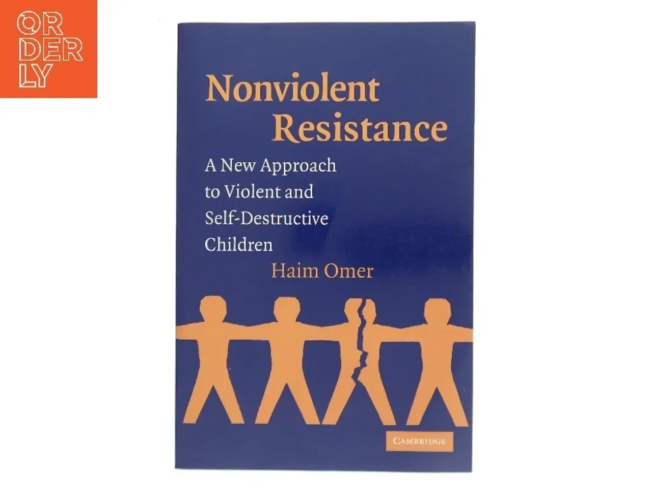 Billede 1 - Nonviolent resistance : a new approach to violent and self-destructive children af Haim Omer (Bog)