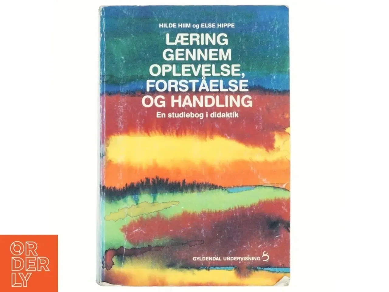 Billede 1 - Læring gennem oplevelse, forståelse og handling : en studiebog i didaktik (Bog)