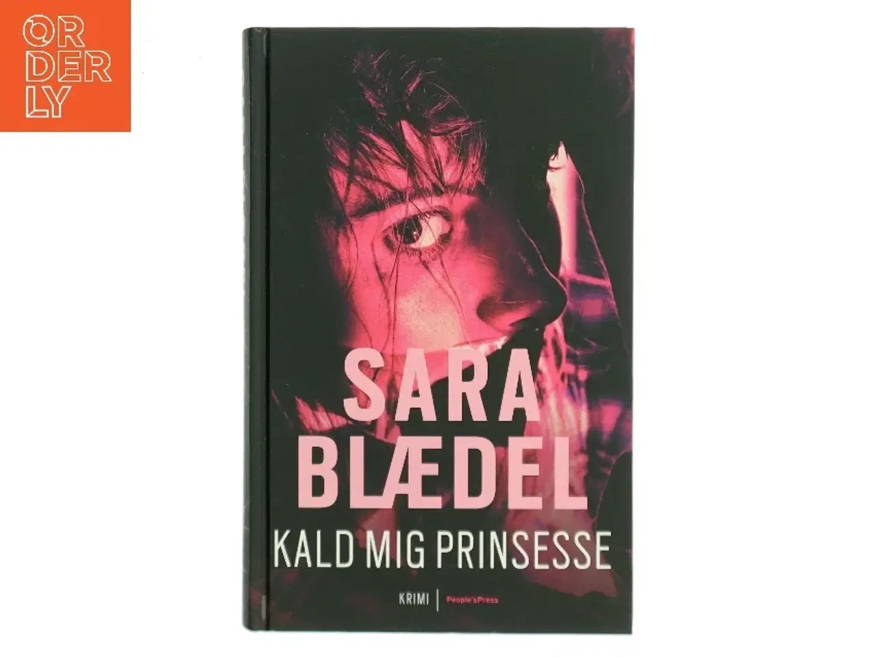 Billede 1 - Kald mig prinsesse. 2 af Sara Blædel (Bog)