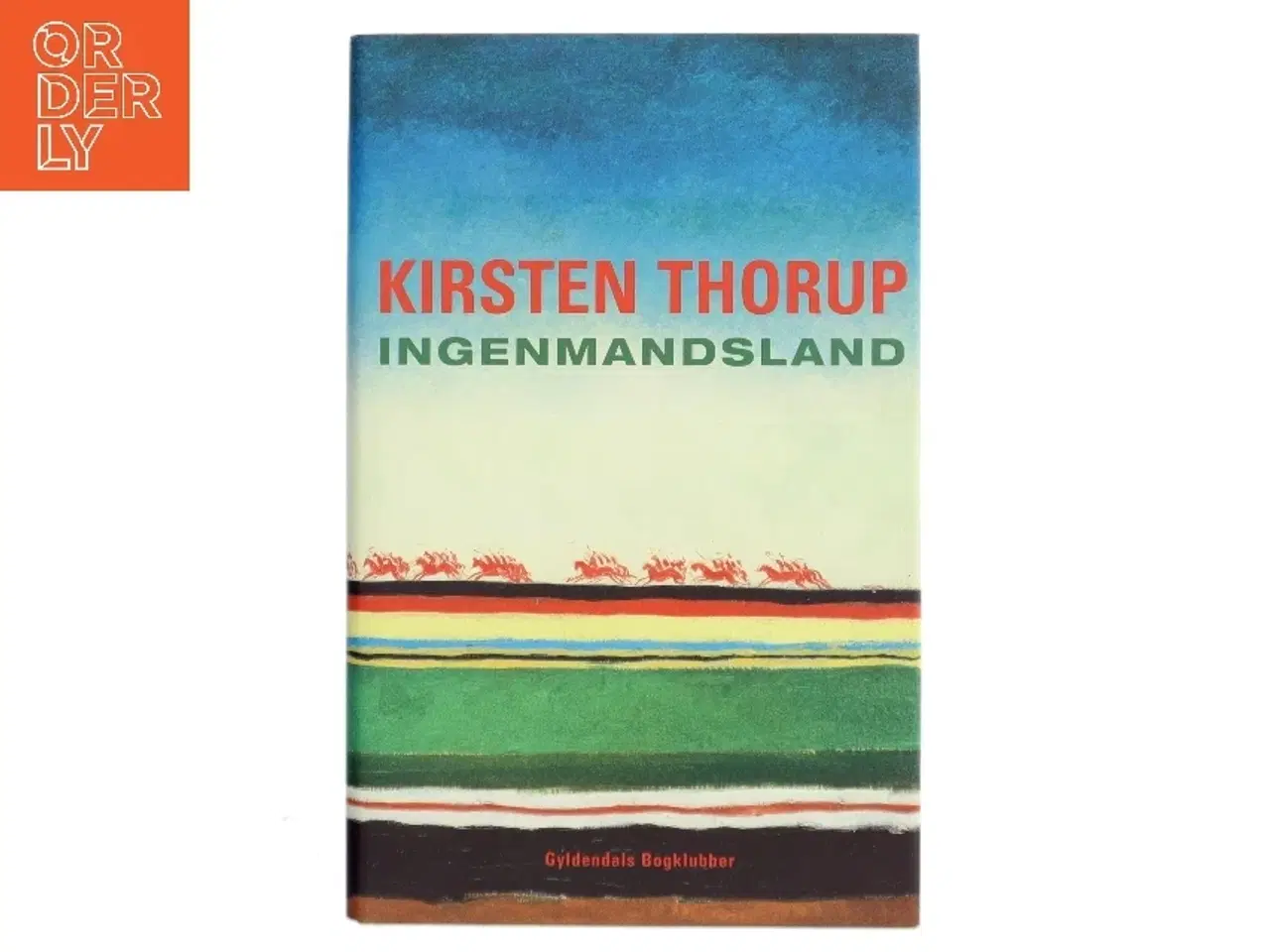 Billede 1 - Ingenmandsland : roman af Kirsten Thorup (Bog)
