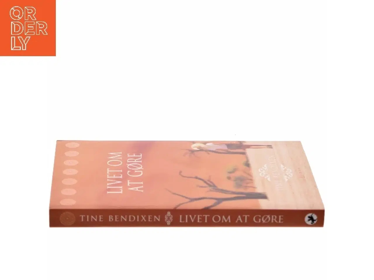 Billede 2 - Livet om at gøre : roman af Tine Bendixen (Bog)