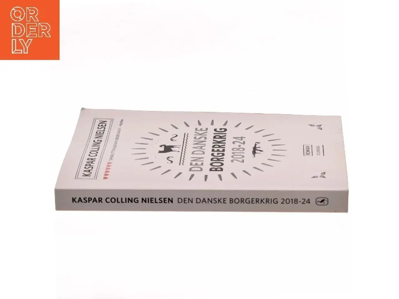 Billede 2 - Den danske borgerkrig 2018-24 : roman af Kaspar Colling Nielsen (f. 1974) (Bog)