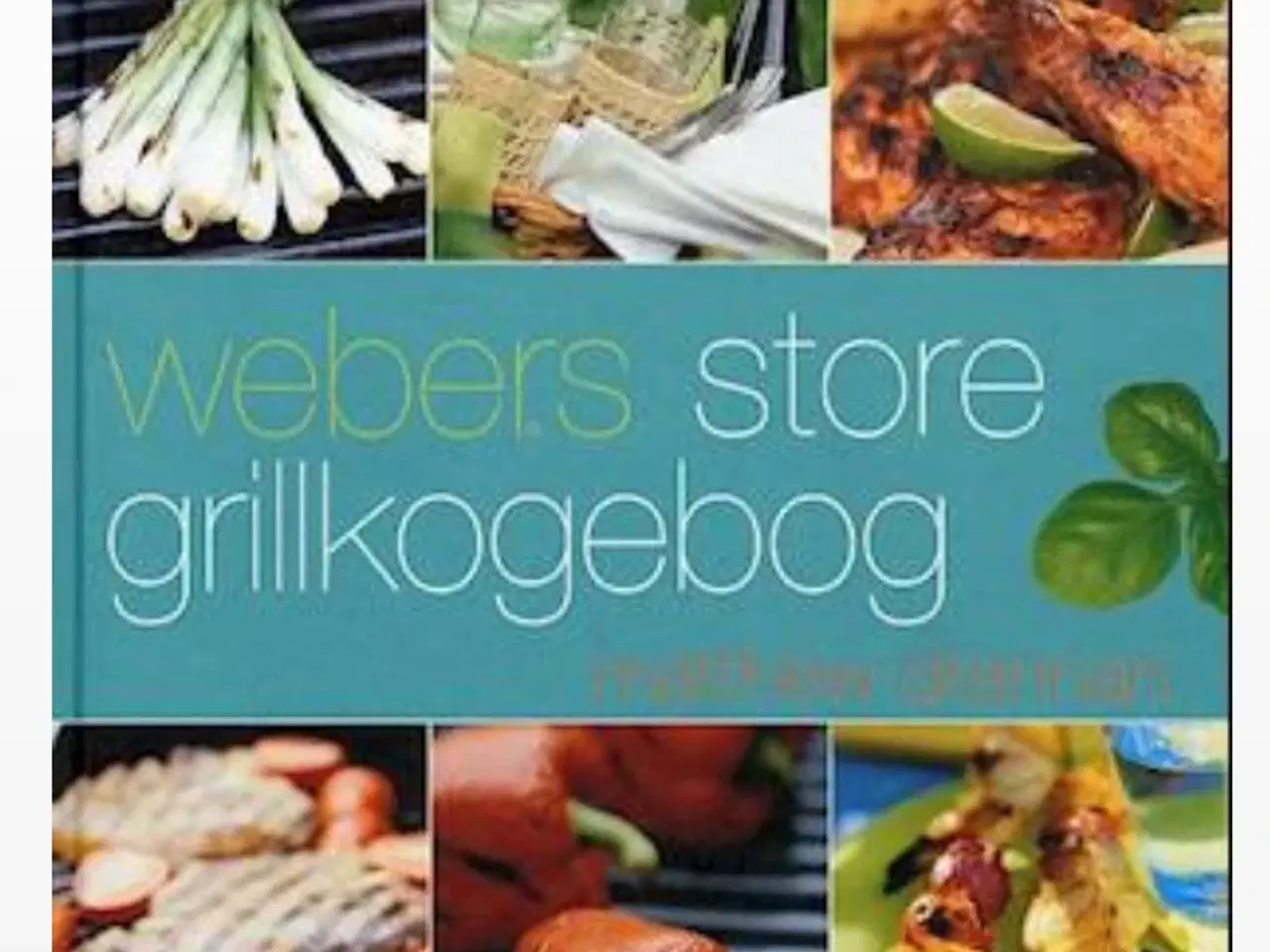 Billede 1 - Webers store grillkogebog