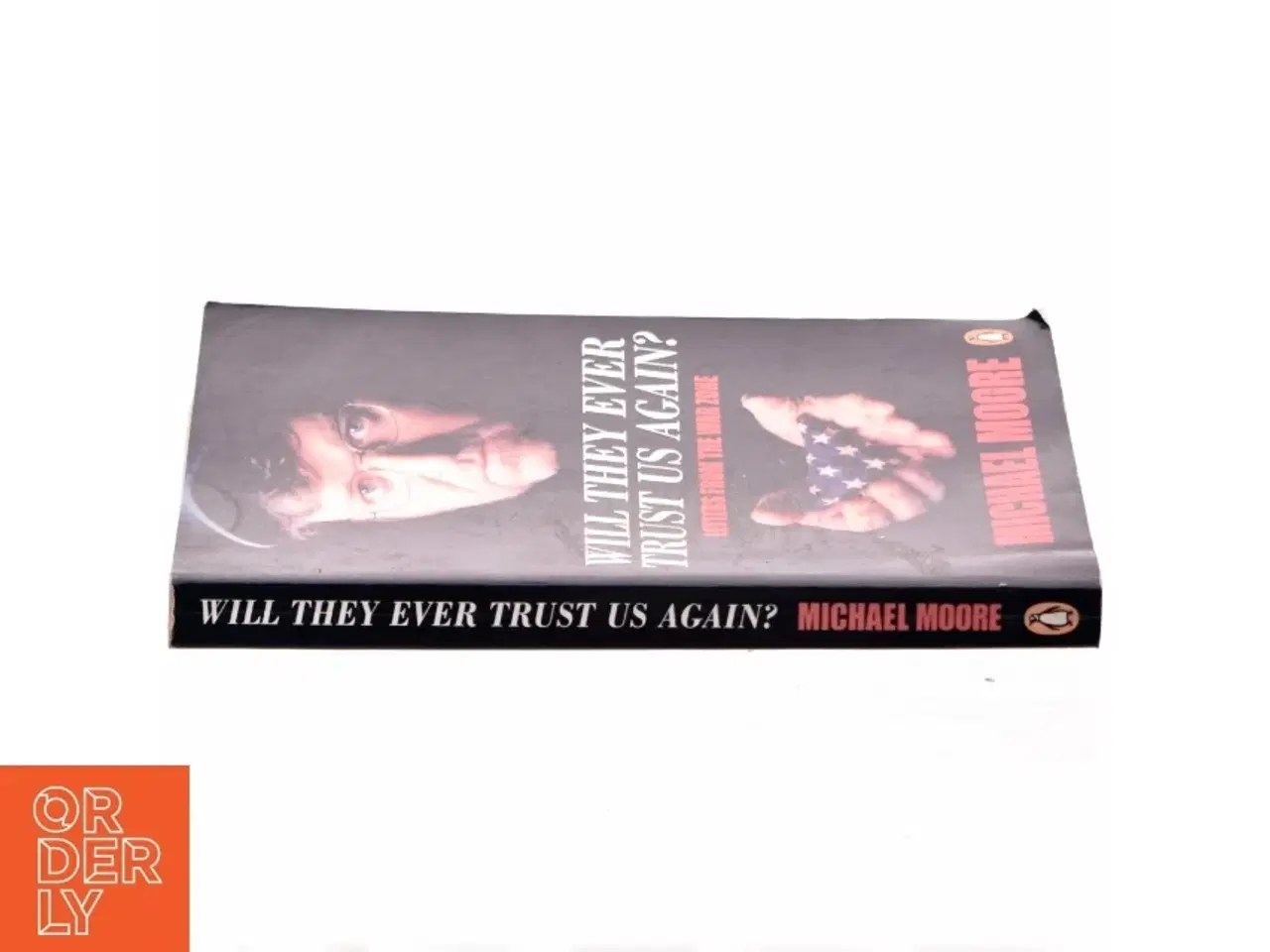 Billede 2 - Will They Ever Trust Us Again? af Michael Moore (Bog)