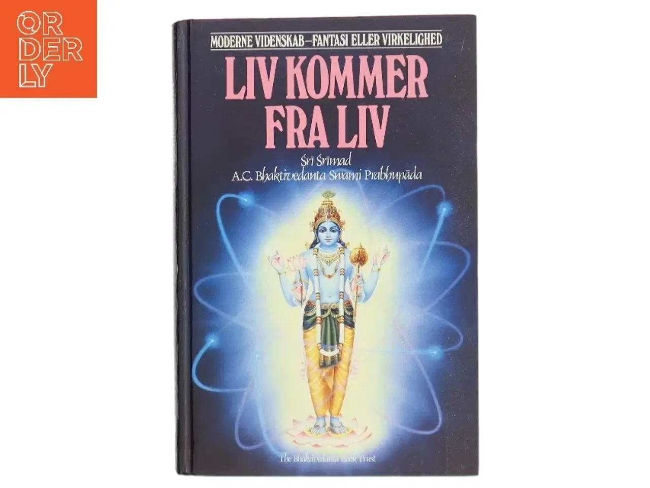 Billede 1 - Liv Kommer fra Liv af Sri Srimad A.C. Bhaktivedanta Swami Prabhupada (Bog)