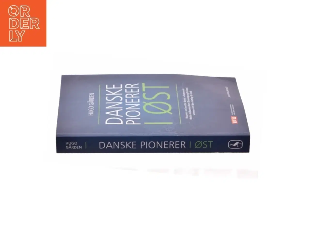 Billede 2 - Danske pionerer i øst af Hugo Gården (Bog)