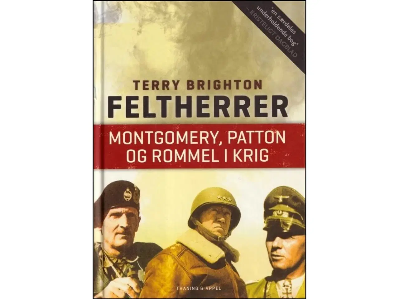 Billede 1 - Feltherrer - Montgomery, Patton og Rommel i krig