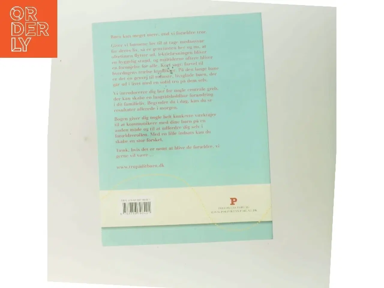 Billede 3 - Tro på dit barn : forældreguide til robuste og livsglade børn af Jørgen Svenstrup (f. 1965-12-30) (Bog)