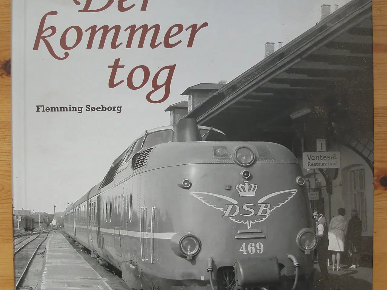 Billede 1 - Tog; Der kommer et tog - en nostalgisk rejse