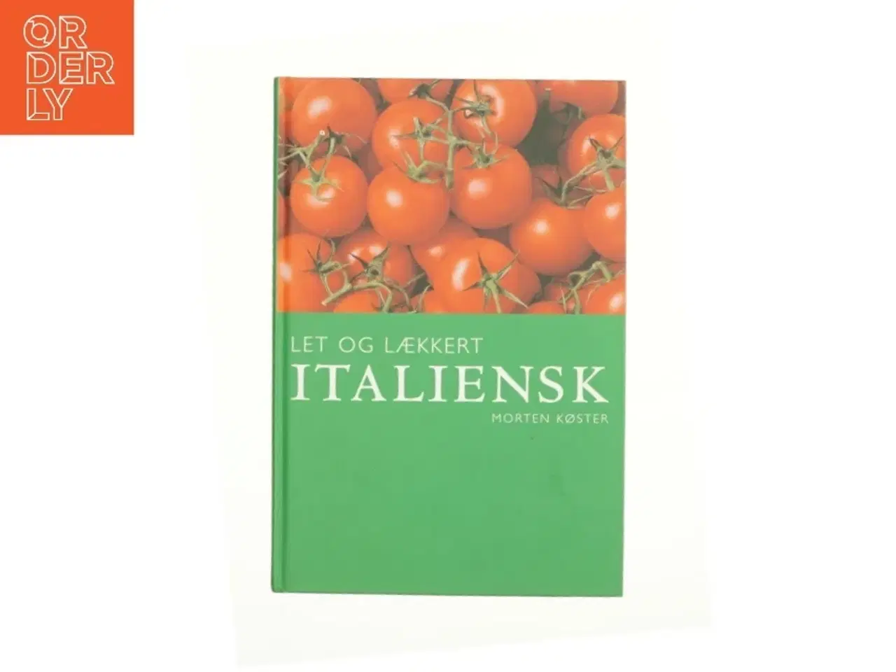 Billede 1 - Let og lækkert italiensk af Morten Bech Køster (Bog)