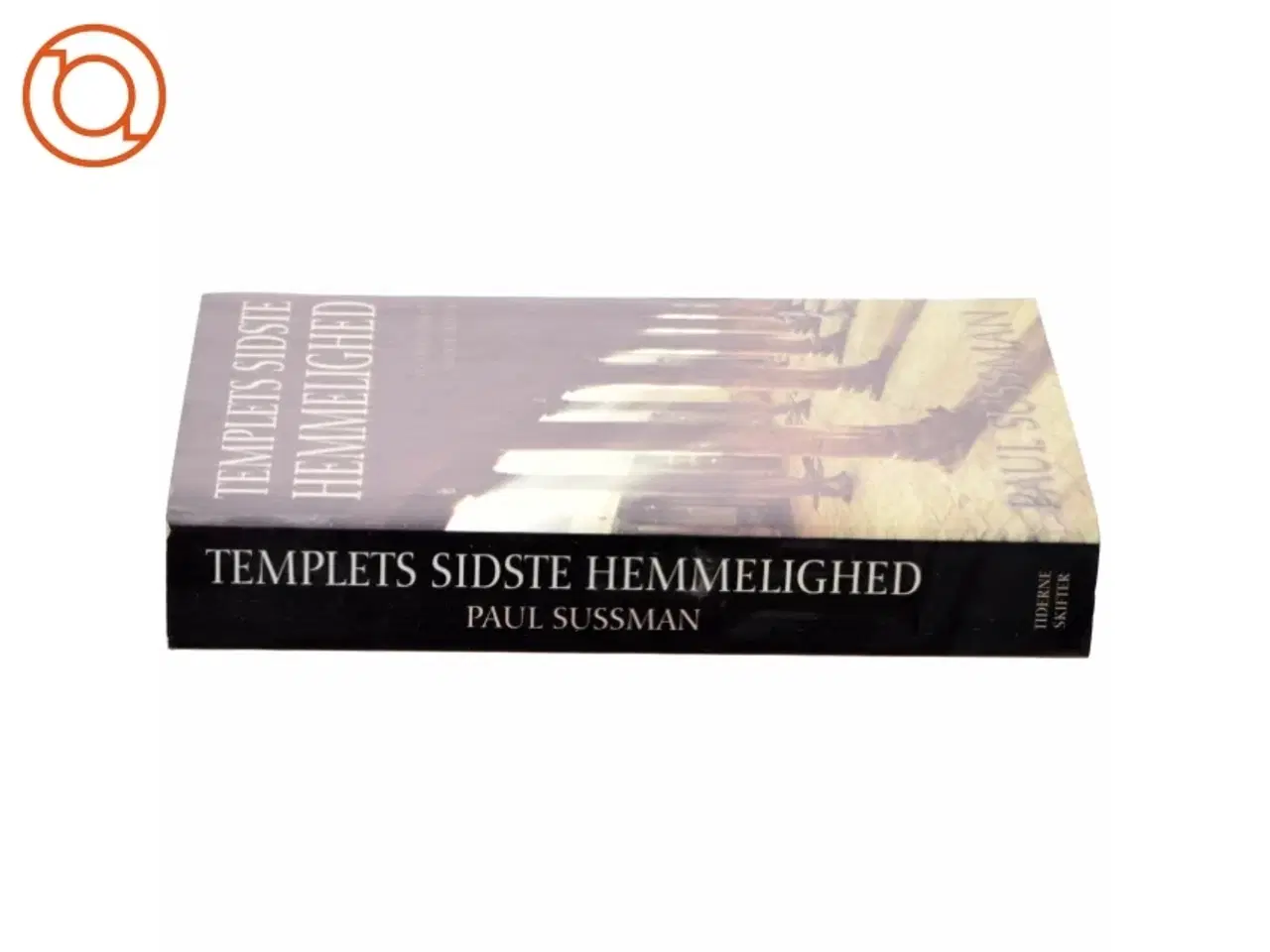 Billede 2 - Templets sidste hemmelighed : roman af Paul Sussman (Bog)