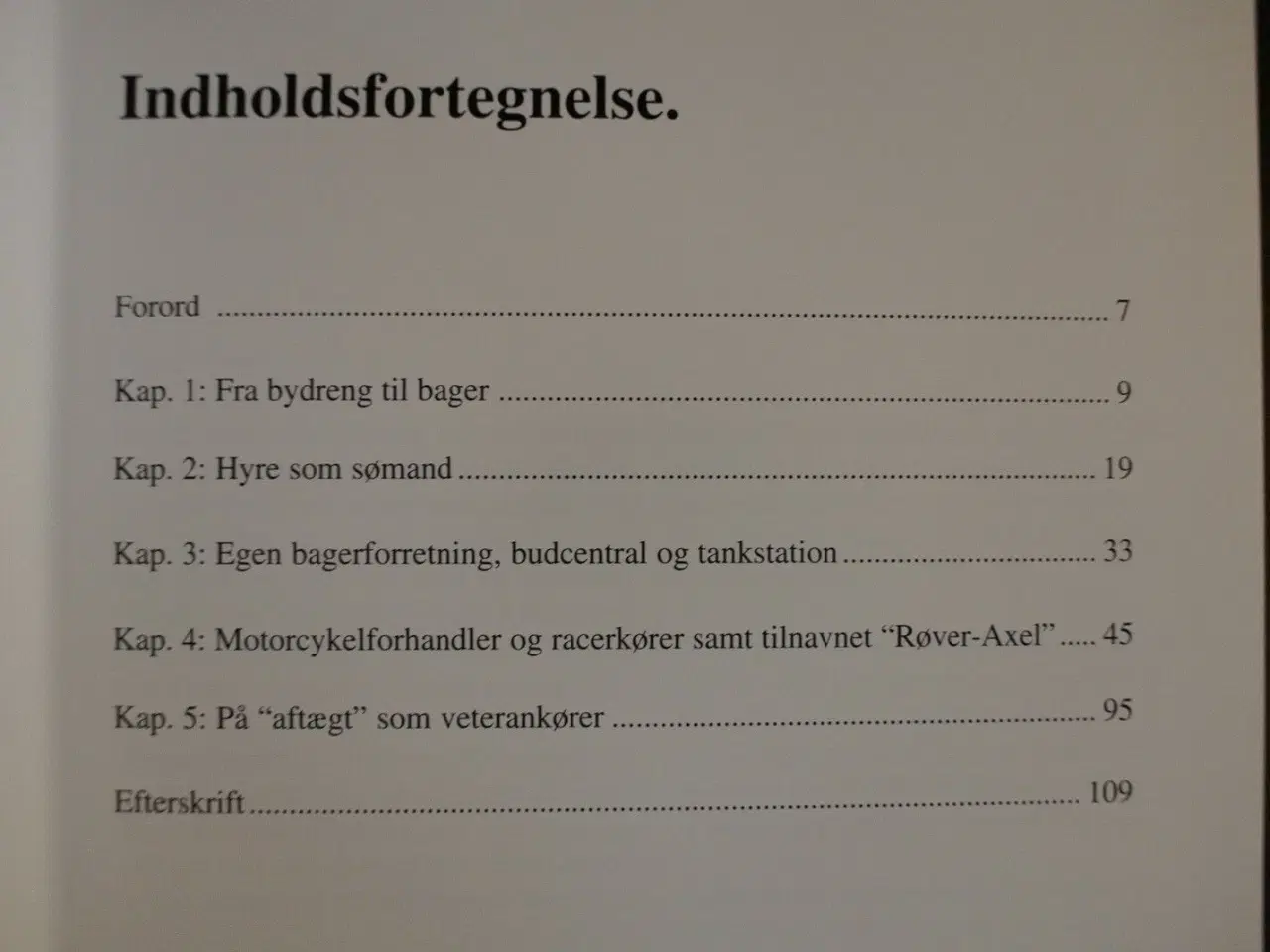Billede 2 - røver-axels fortællinger - fra bydreng til motorkø