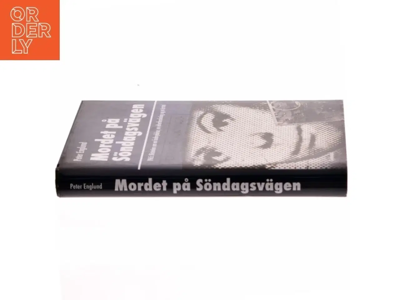 Billede 2 - Mordet på Sndagsv&#228;gen : 1965: historien om en forbrydelse, en efterforskning og et årstal af Peter Englund (f. 1957) (Bog)