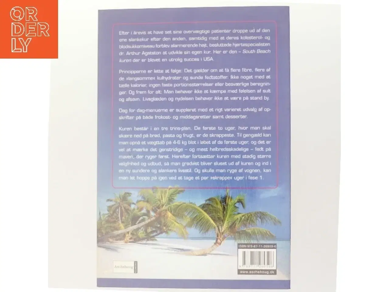 Billede 3 - South Beach kuren : dr. Agatstons enkle metode til effektivt og varigt vægttab : lær at vælge de gode kulhydrater og fedtstoffer - og a