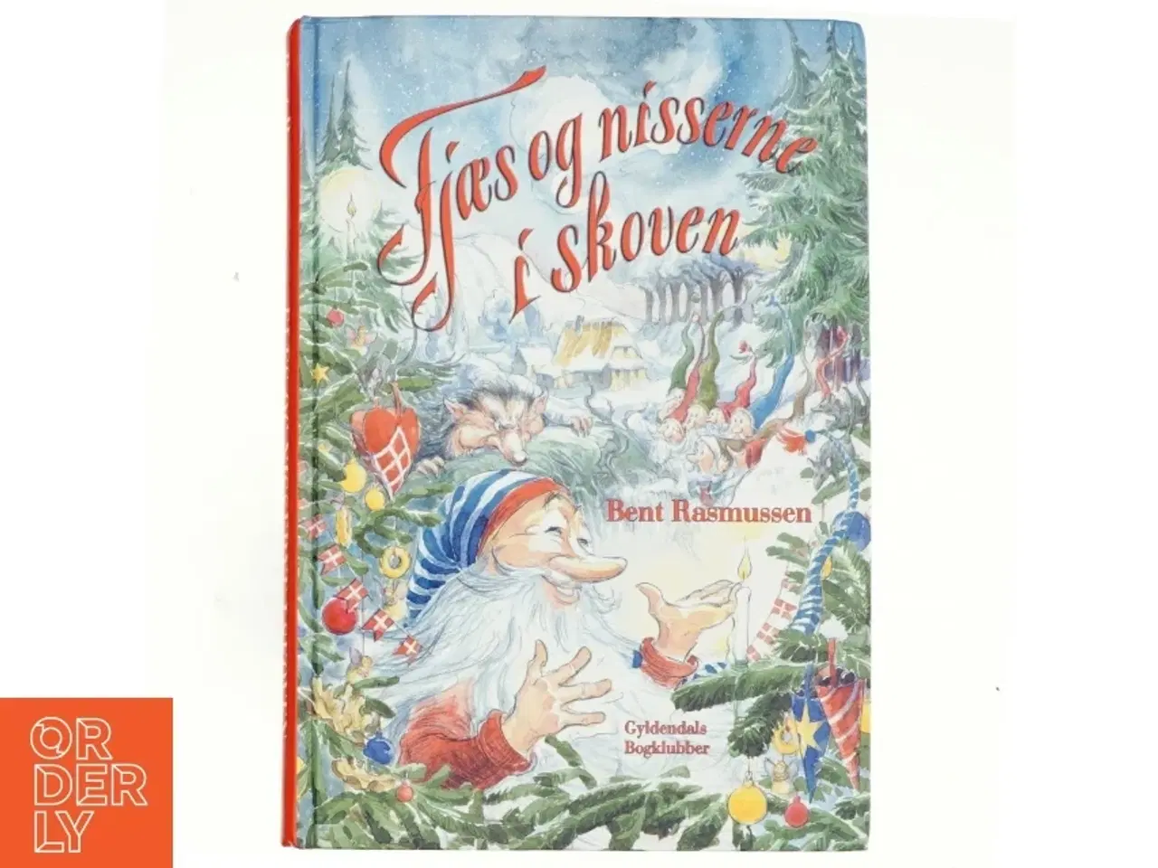 Billede 1 - Fjæs og nisserne i skoven : en julekalenderbog af Bent Rasmussen (f. 1934) (Bog)