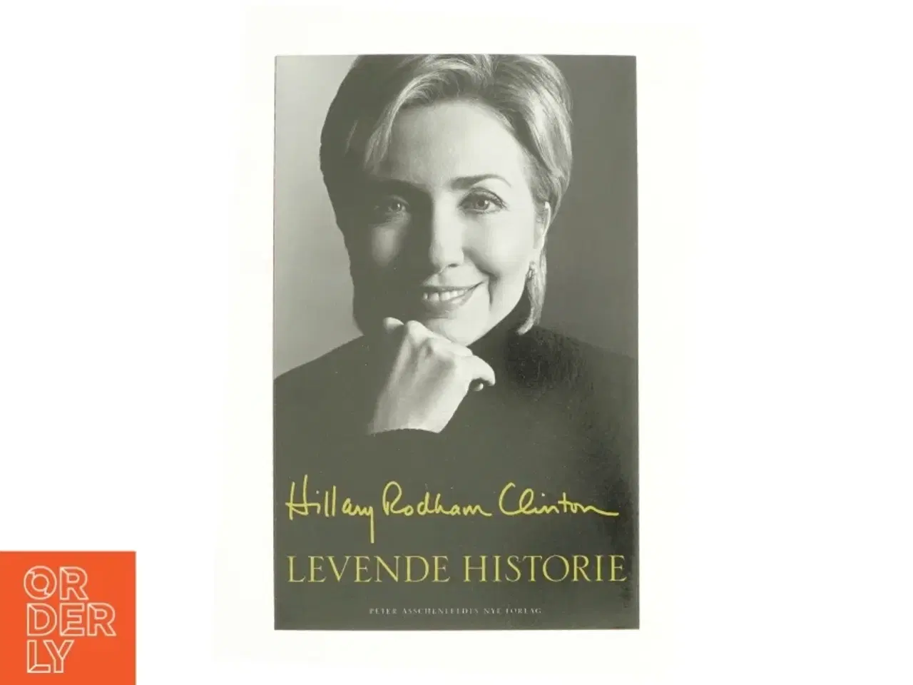 Billede 1 - Levende historie af Hillary Rodham Clinton (Bog)