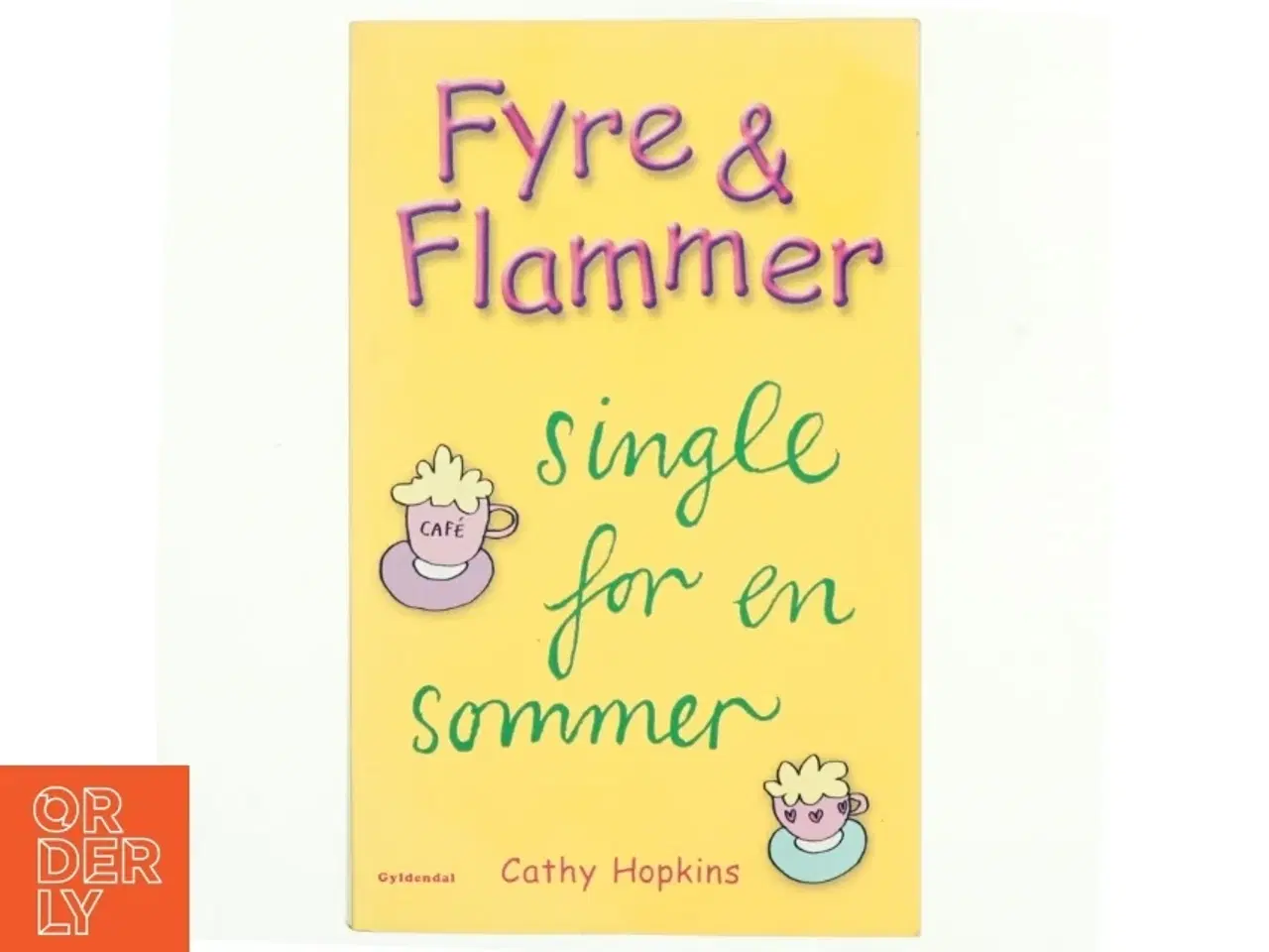 Billede 1 - Fyre & flammer - single for en sommer af Cathy Hopkins (Bog)