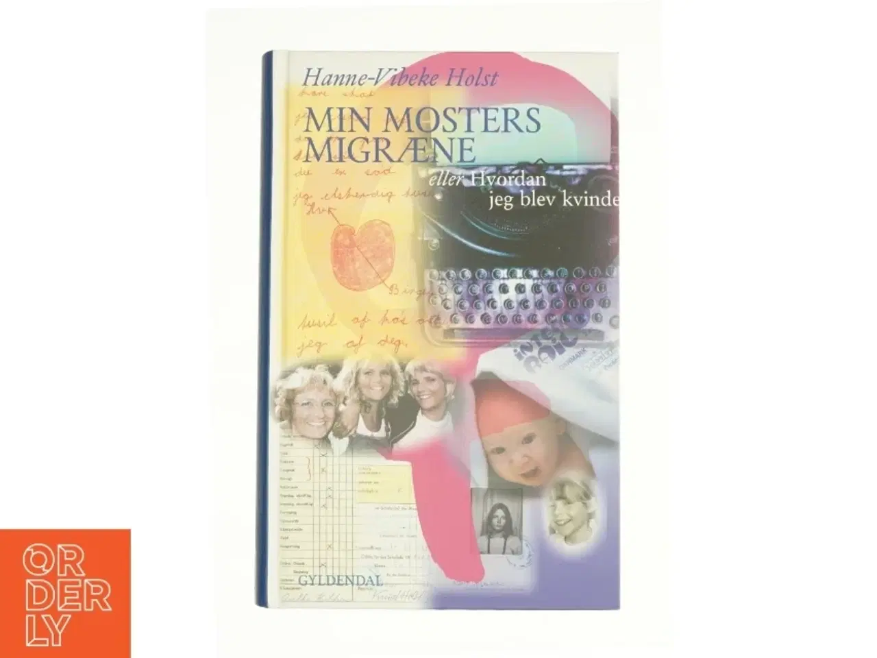 Billede 1 - Min mosters migræne af Hanne-Vibeke Holst (Bog)