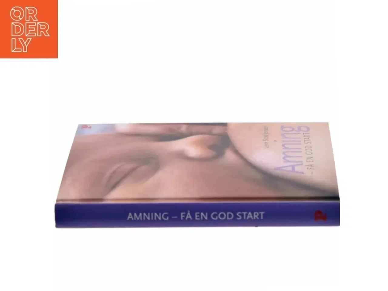 Billede 2 - Amning - få en god start af Lene Skou Jensen (Bog)
