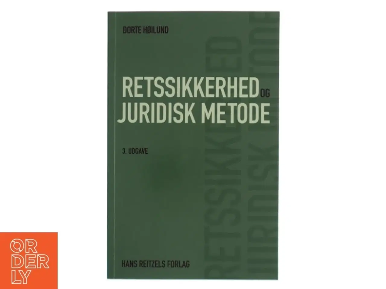 Billede 1 - Retssikkerhed og juridisk metode af Dorte Høilund (Bog)