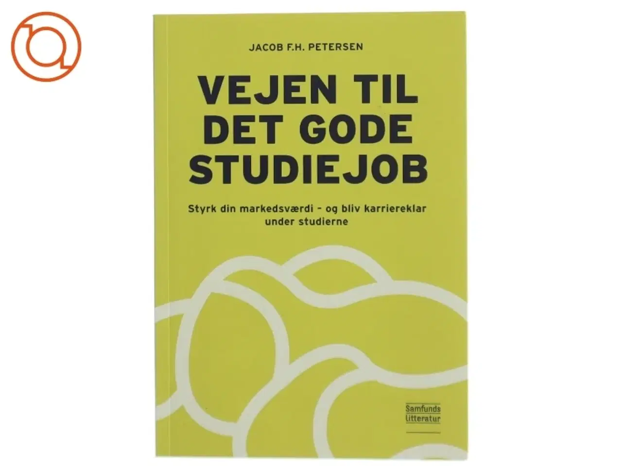 Billede 1 - Vejen til det gode studiejob af Jacob Flemming Hounsgaard Petersen (Bog)