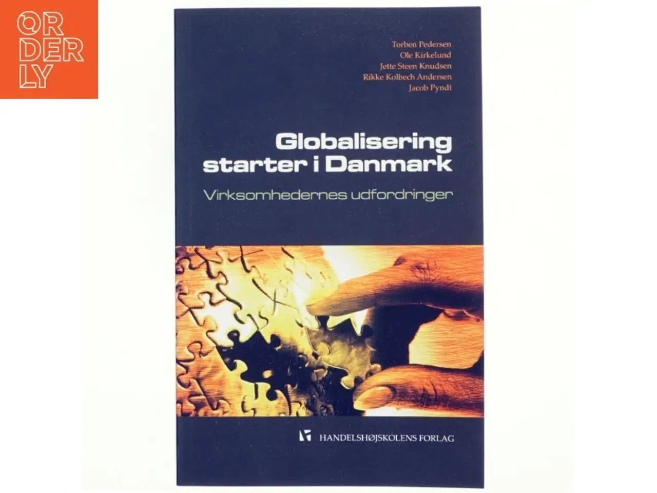 Billede 1 - Globalisering starter i Danmark : virksomhedernes udfordringer af Torben Pedersen (f. 1958) (Bog)