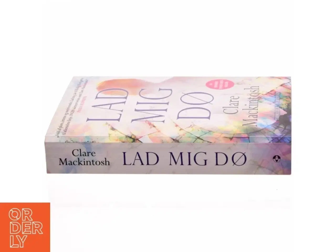 Billede 2 - Lad mig dø af Clare Mackintosh (Bog)