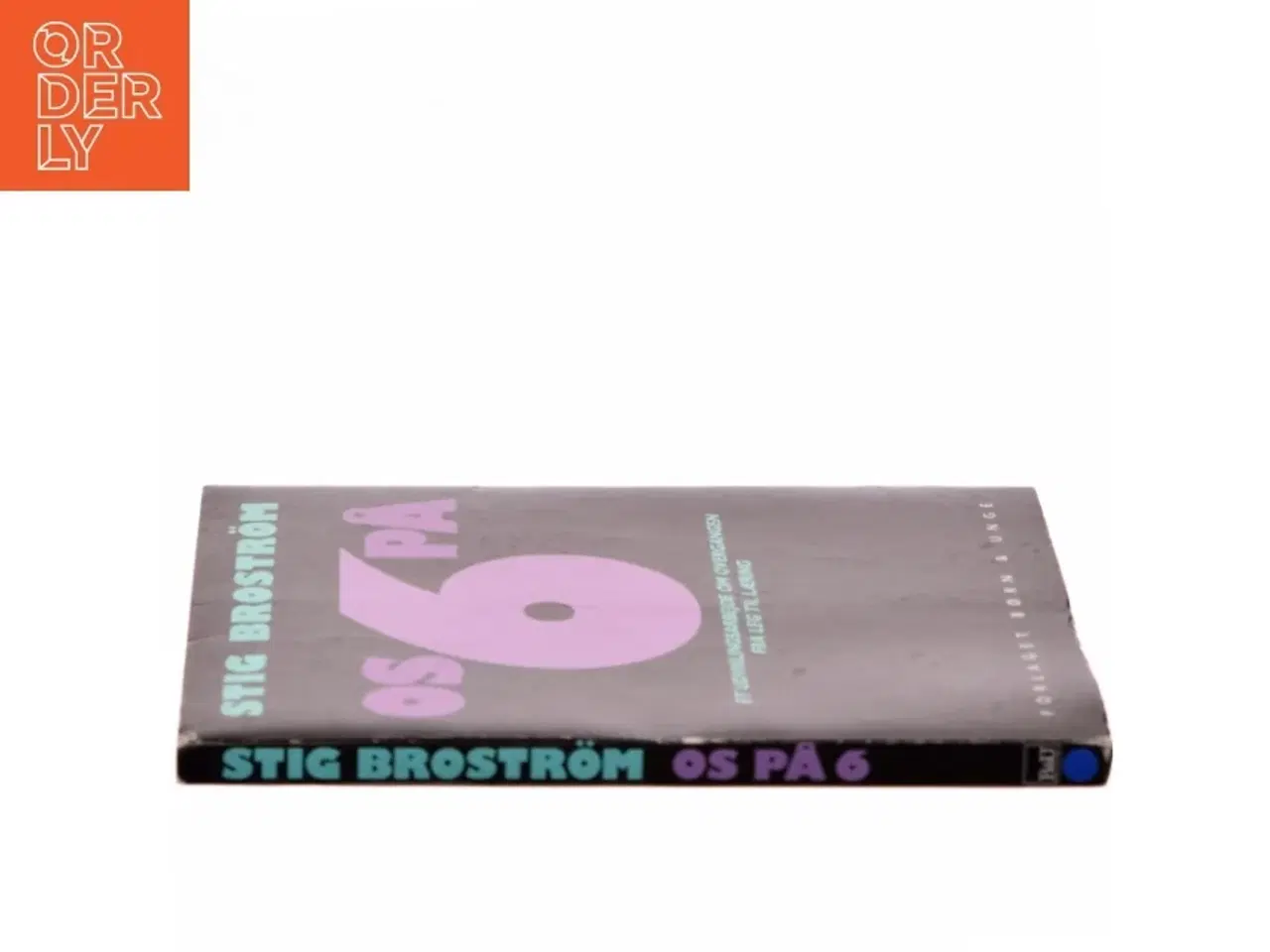 Billede 2 - Os på 6 af Stig Brostrm (Bog)