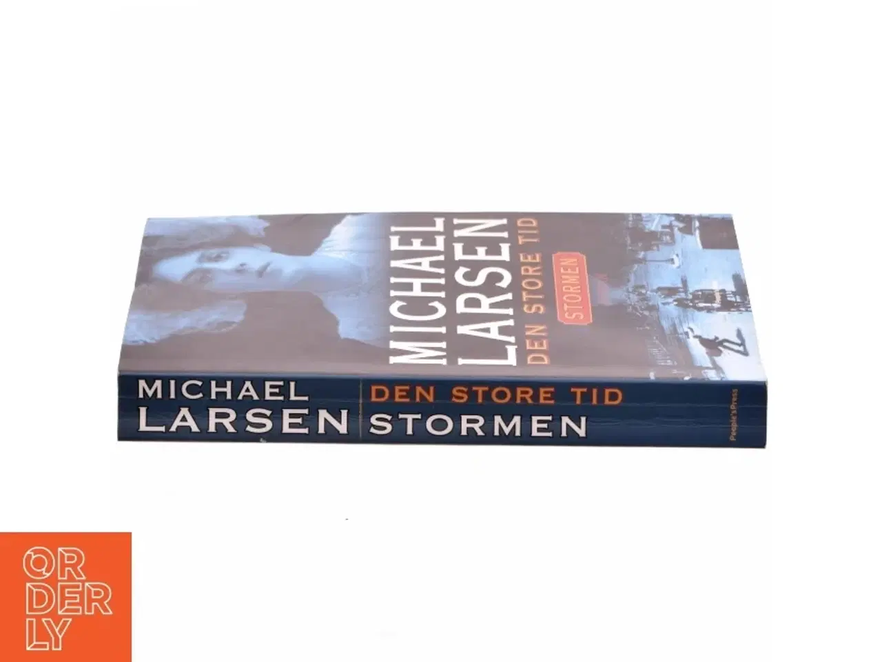 Billede 2 - Den store tid : roman. Stormen af Michael Larsen (f. 1961) (Bog)