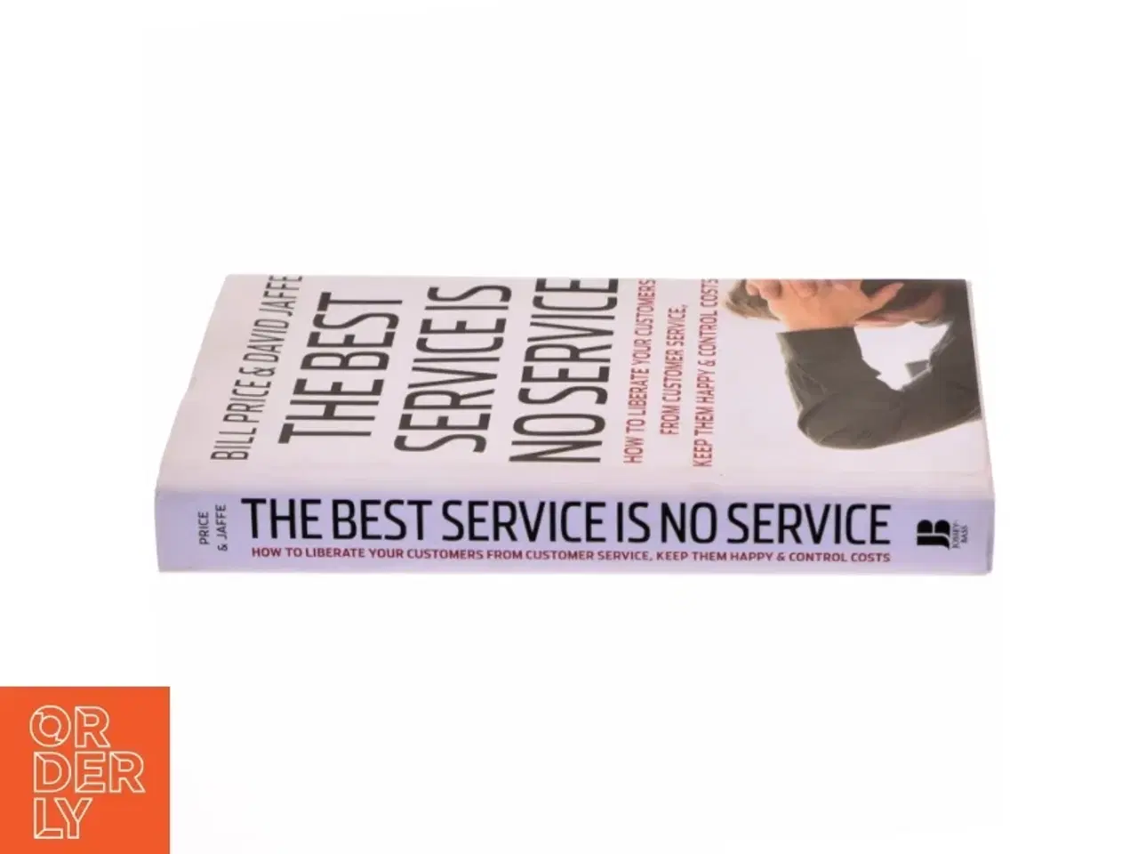 Billede 2 - The best service is no service : How to liberate your customers from customer service, keep them happy& control costs (Bog)