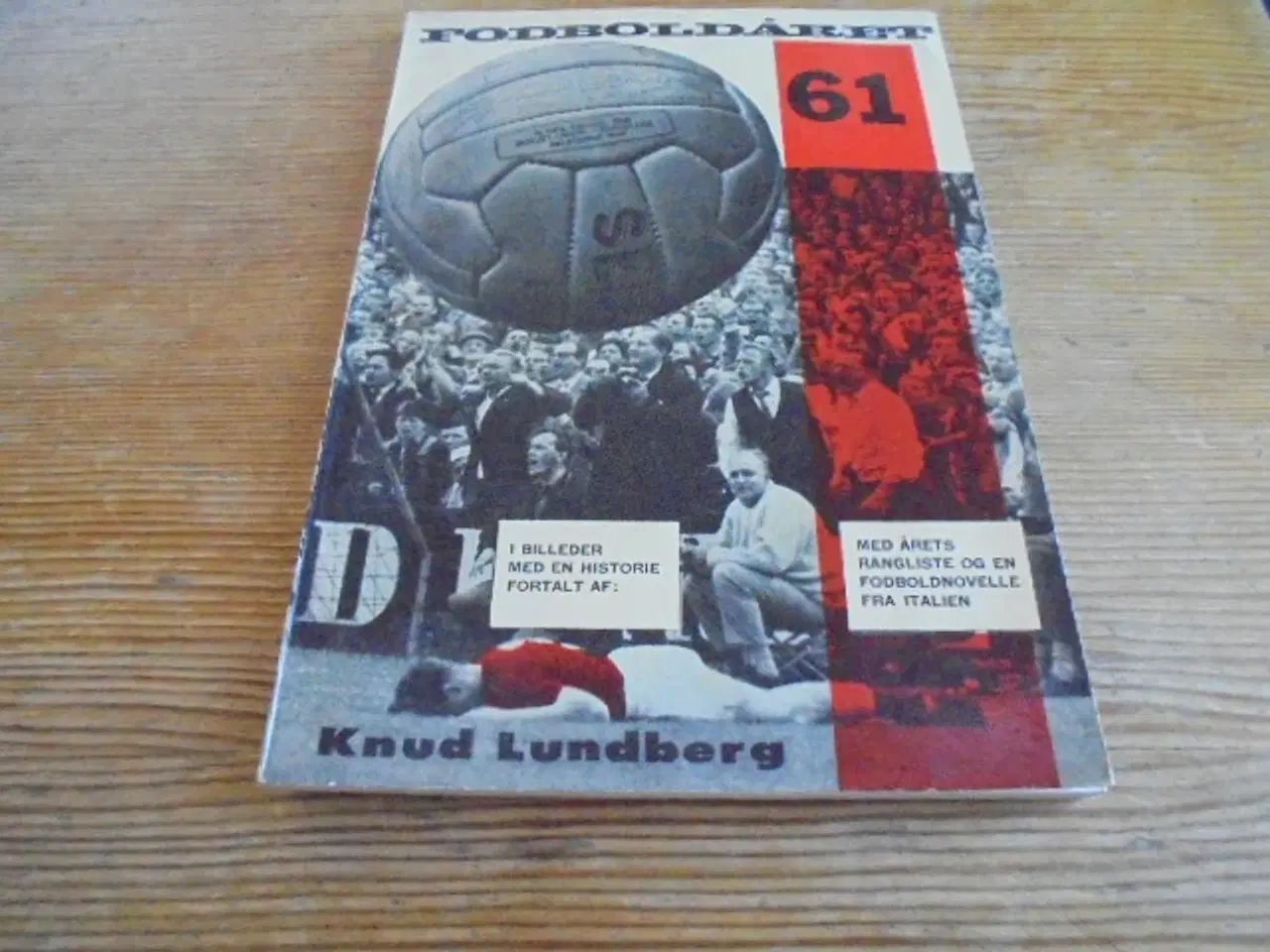 Billede 1 - FODBOLDÅRET 1961 – Se fotos og omtale  