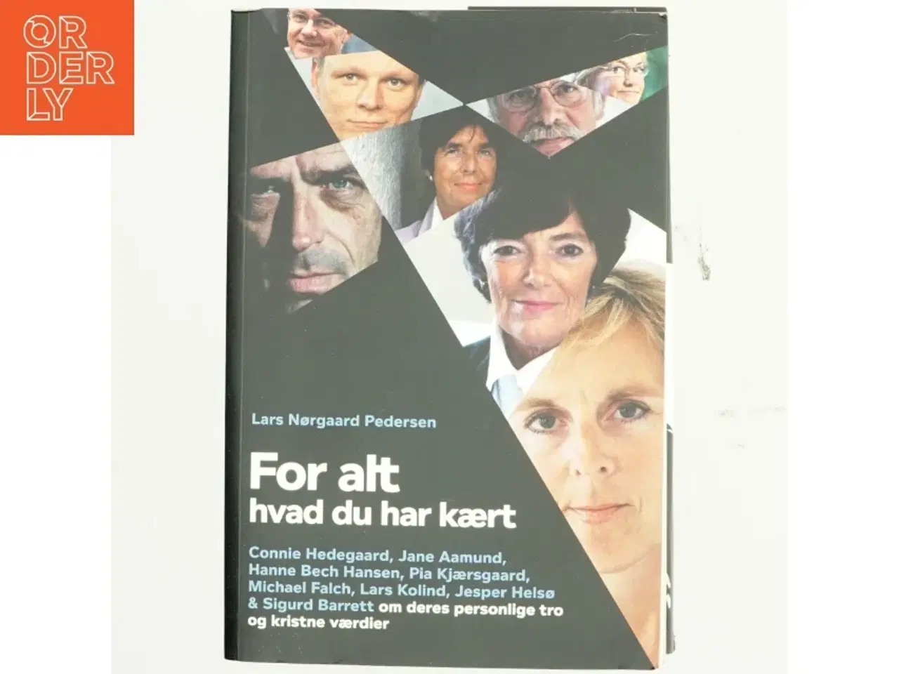 Billede 1 - For alt hvad du har kært : om tro og kristendom (Bog)