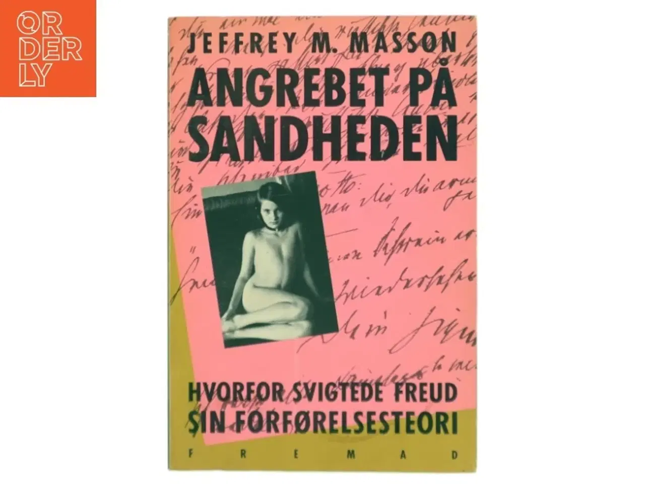 Billede 1 - Angrebet På Sandheden af Jeffrey M. Masson (Bog)
