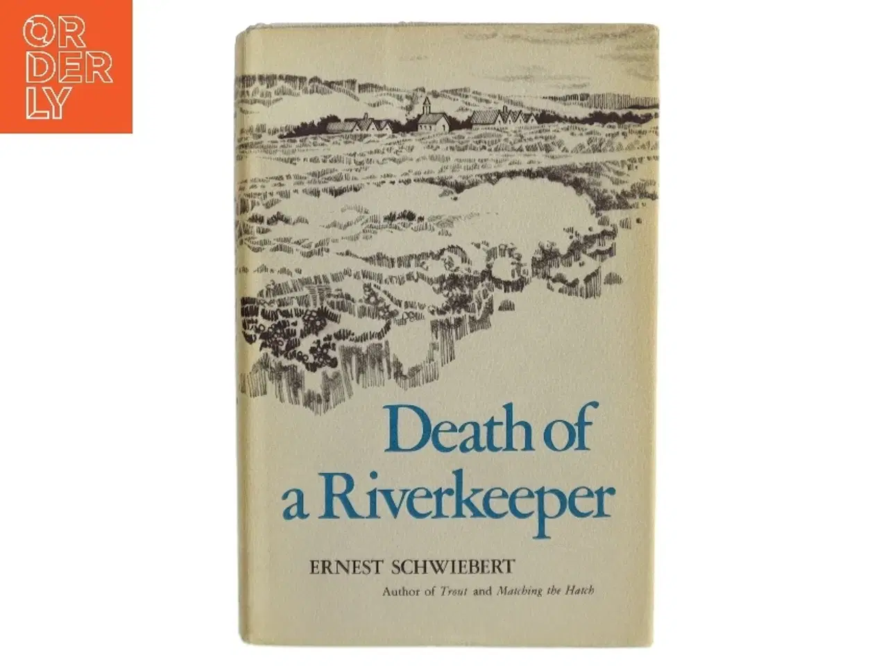 Billede 1 - Death of a Riverkeeper af Ernest Schwiebert (Bog)
