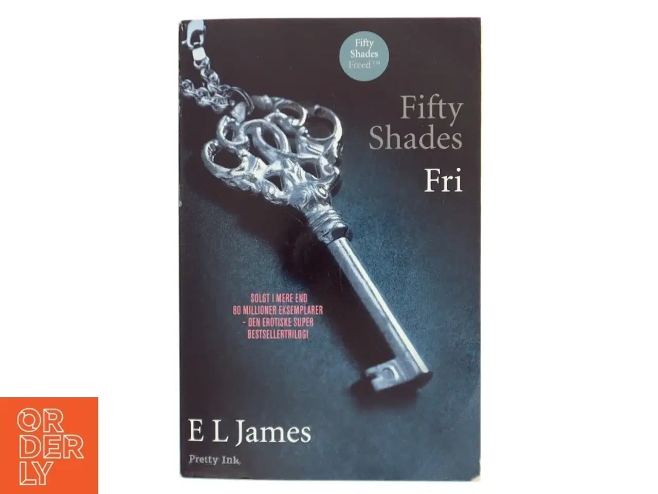 Billede 1 - Fifty shades. Bind 3, Fri af E. L. James (Bog)