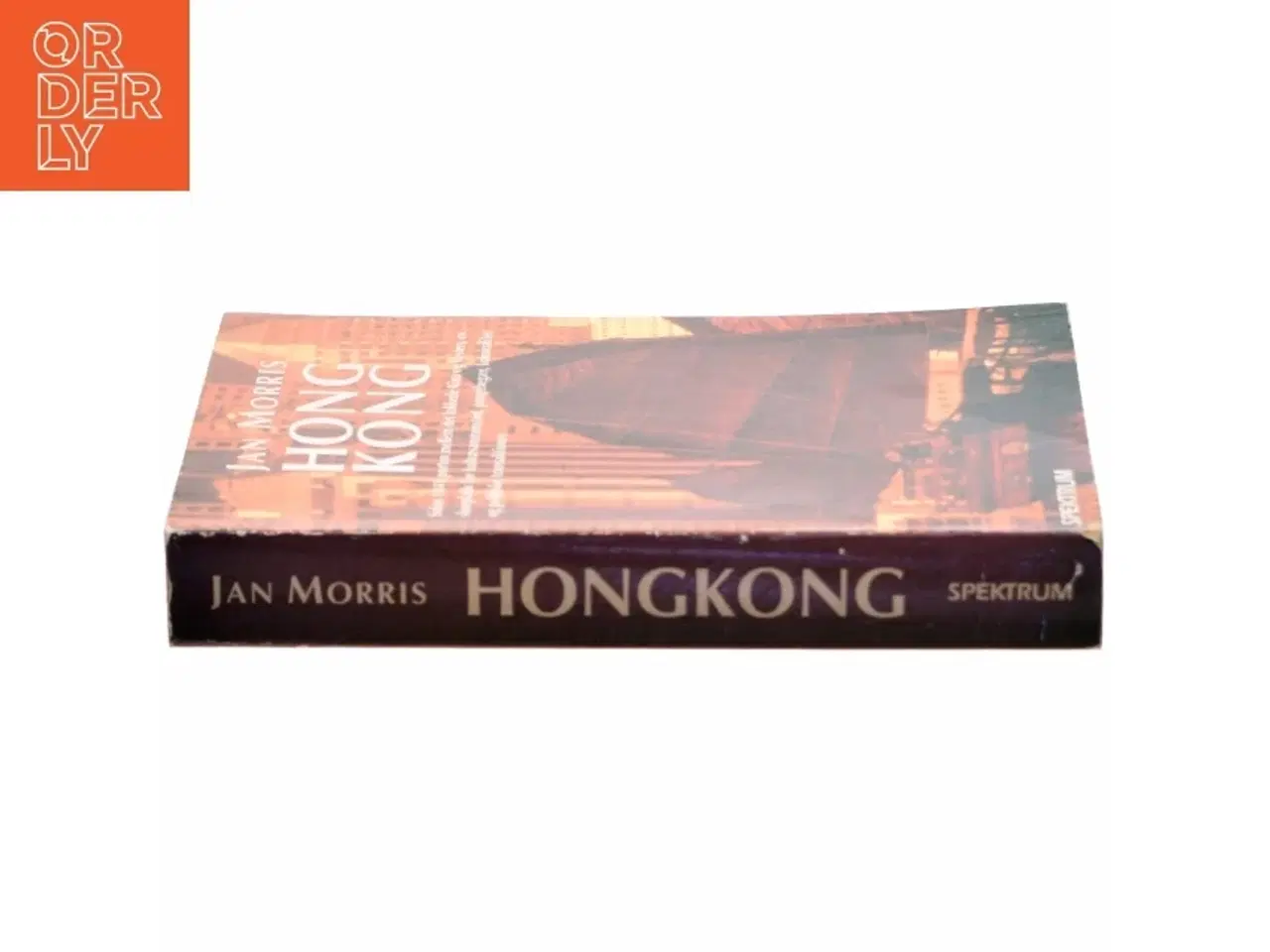 Billede 2 - Hong Kong : et imperiums svanesang af Jan Morris (Bog)