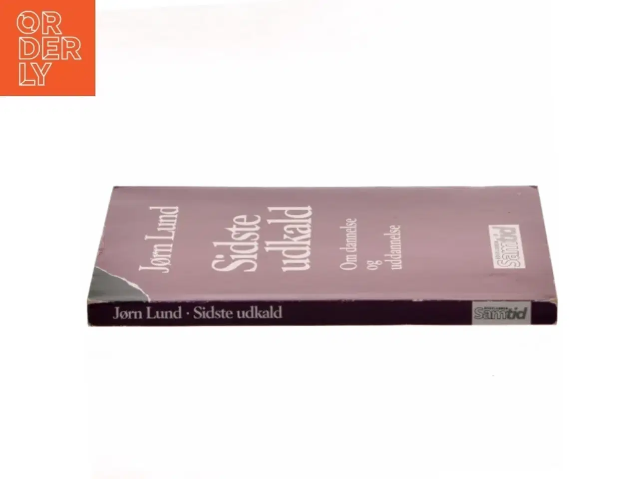 Billede 2 - Sidste udkald : om dannelse og uddannelse af Jørn Lund (f. 1946) (Bog)