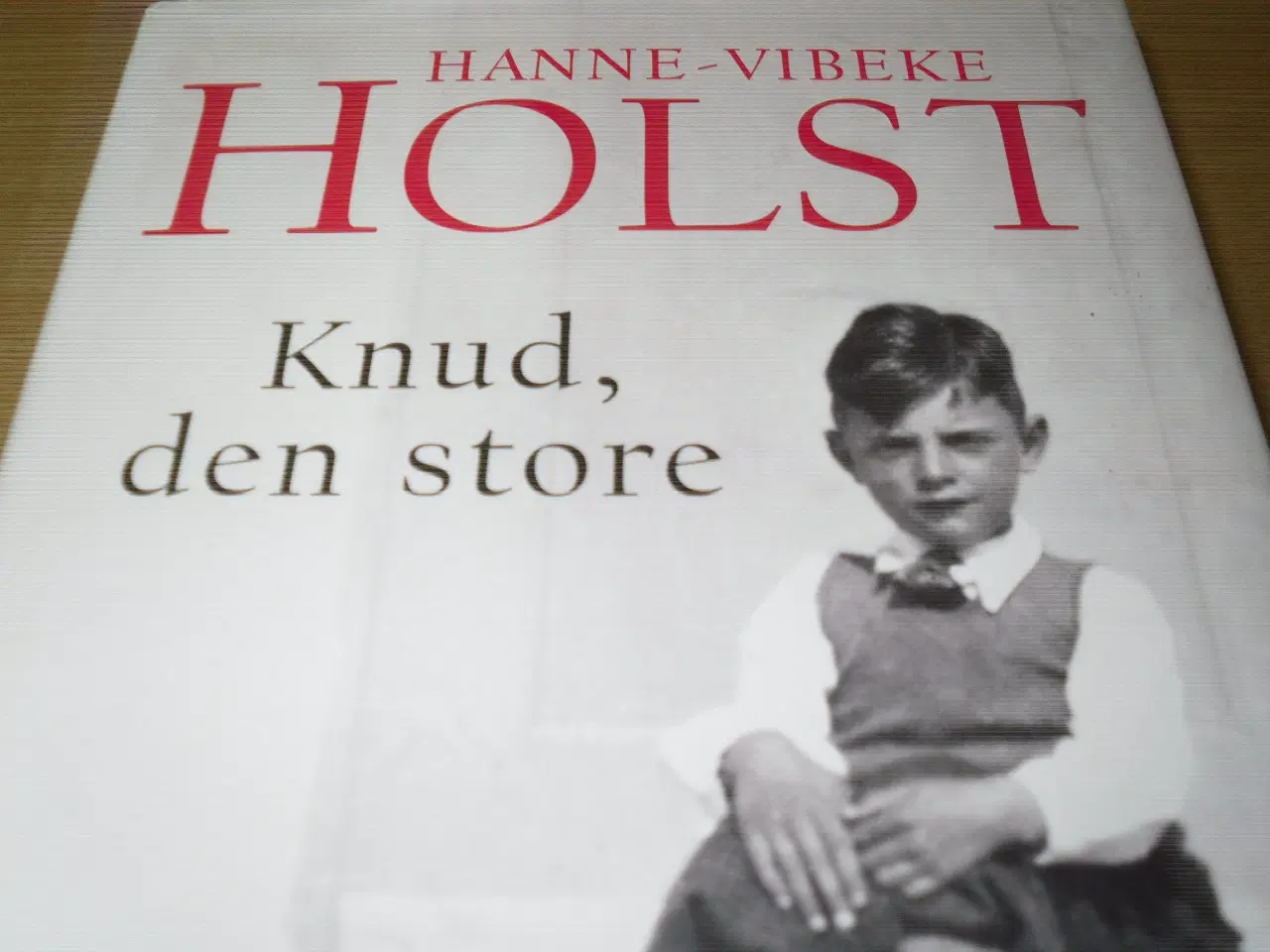 Billede 1 - Hanne-Vibeke Holst. KNUD, DEN STORE.