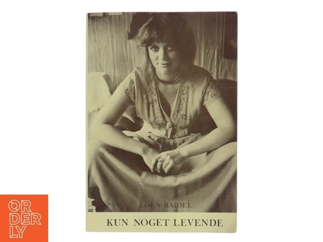 Billede 1 - Kun Noget Levende af Lola Baidel (Bog)
