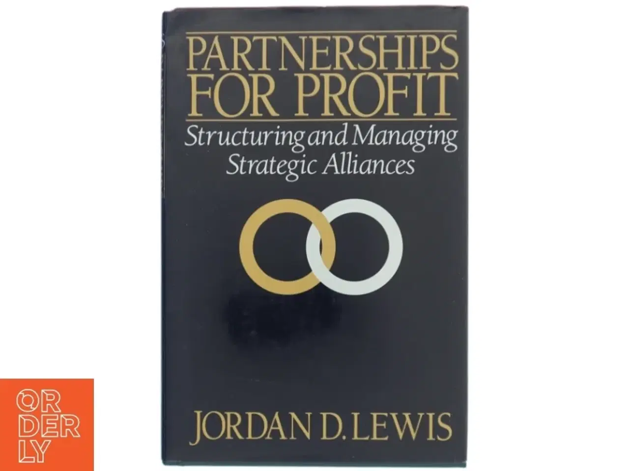 Billede 1 - Partnerships for profit : structuring and managing strategic alliances af Jordan D. Lewis (Bog)