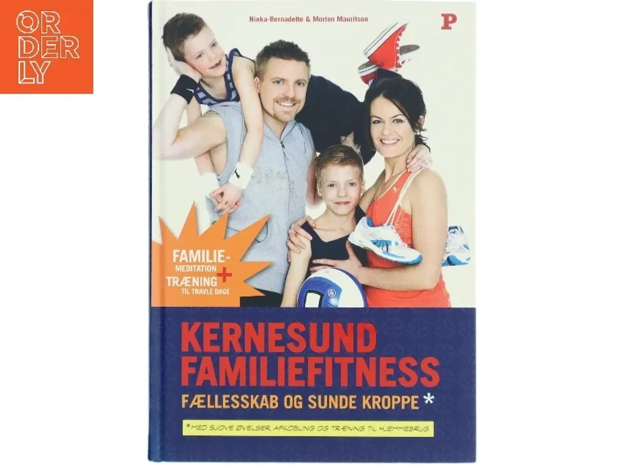 Billede 1 - Kernesund familiefitness : fællesskab og sunde kroppe : med sjove øvelser, afkobling og træning til hjemmebrug (Bog)