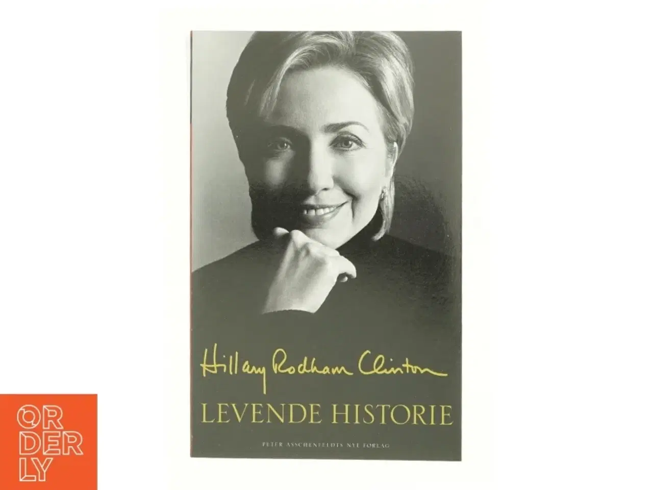 Billede 1 - Levende historie af Hillary Rodham Clinton (Bog)