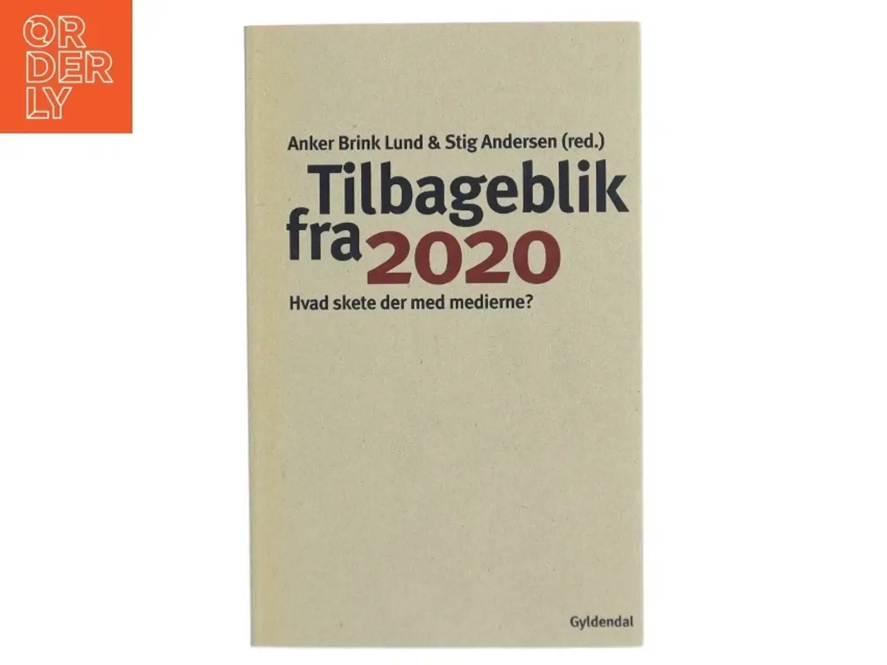 Billede 1 - Tilbageblik fra 2020 : hvad skete der med medierne? (Bog)