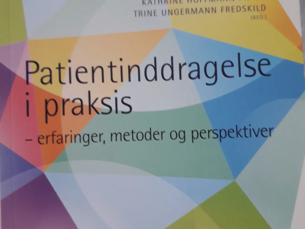 Billede 1 - Patientinddragelse i Praksis - erfaring, metoder 