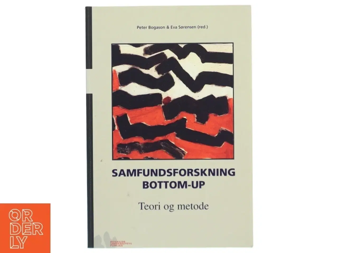 Billede 1 - Samfundsforskning bottom-up : teori og metode (Bog)