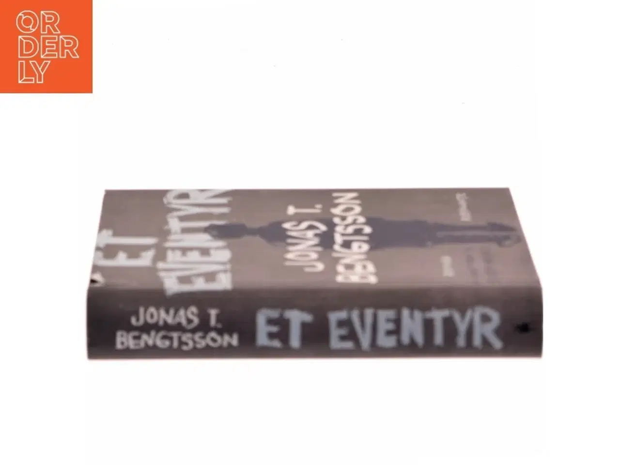Billede 2 - Et eventyr : roman af Jonas T. Bengtsson (Bog)