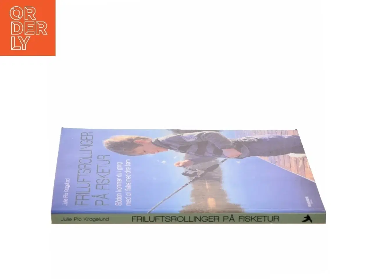 Billede 2 - Friluftsrollinger på fisketur : sådan kommer du i gang med at fiske med dine børn af Julie Pio Kragelund (Bog)