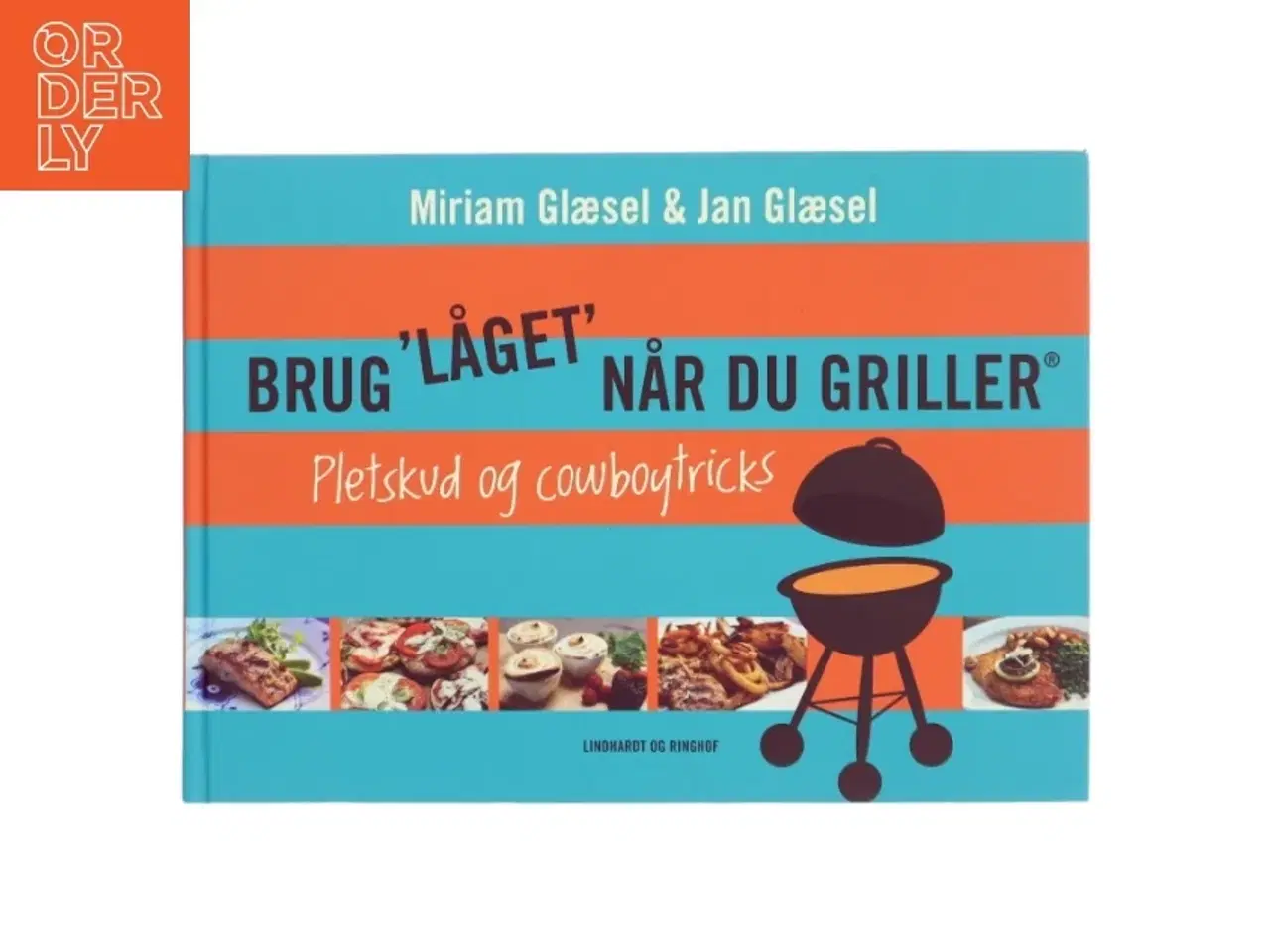 Billede 1 - Brug "låget" når du griller - pletskud & cowboytricks af Miriam Glæsel (Bog)