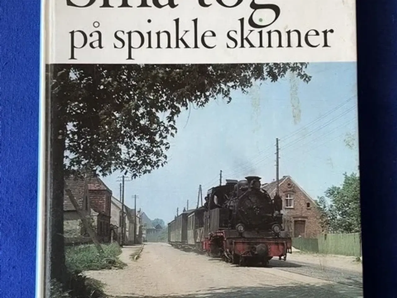 Billede 1 - Små Tog på spinkle skinner - Kasseret Biblioteksbog - Brugt